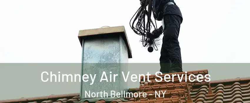 Chimney Air Vent Services North Bellmore - NY