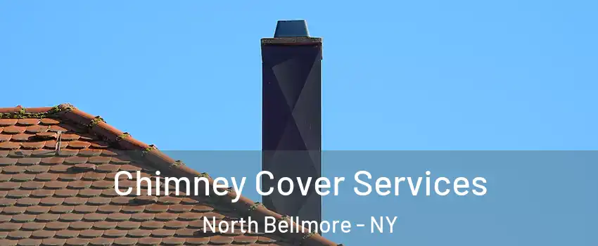 Chimney Cover Services North Bellmore - NY