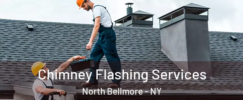 Chimney Flashing Services North Bellmore - NY