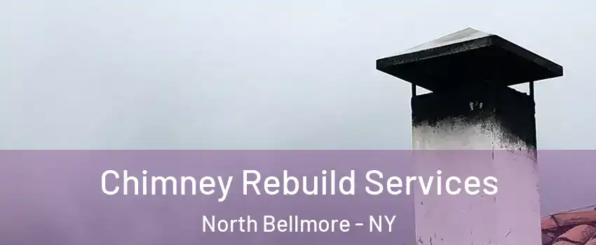 Chimney Rebuild Services North Bellmore - NY