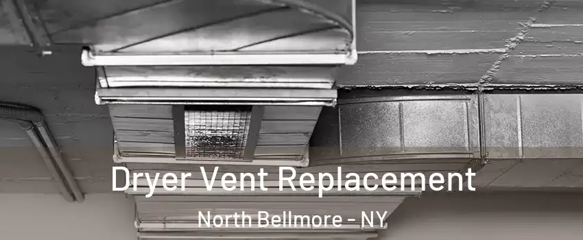  Dryer Vent Replacement North Bellmore - NY
