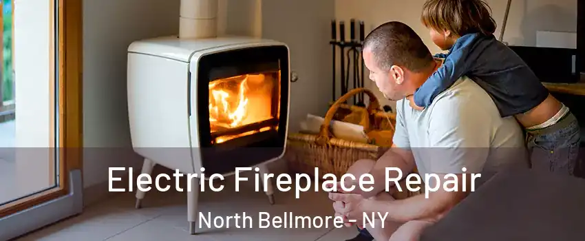 Electric Fireplace Repair North Bellmore - NY