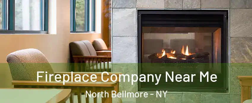Fireplace Company Near Me North Bellmore - NY
