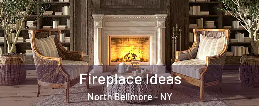 Fireplace Ideas North Bellmore - NY