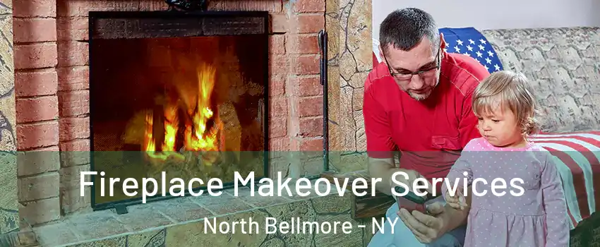  Fireplace Makeover Services North Bellmore - NY