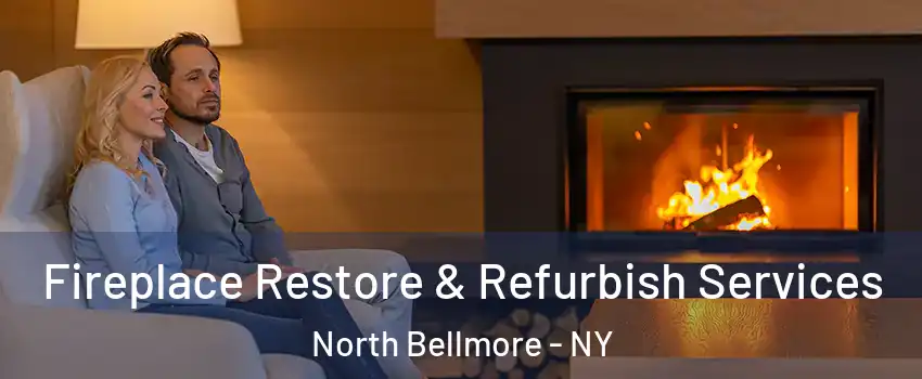 Fireplace Restore & Refurbish Services North Bellmore - NY
