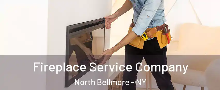 Fireplace Service Company North Bellmore - NY