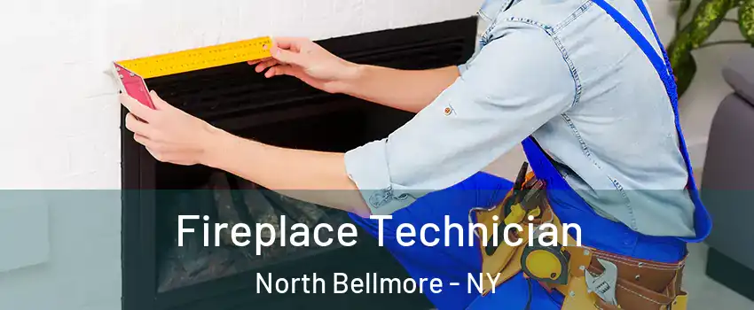 Fireplace Technician North Bellmore - NY