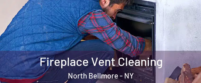 Fireplace Vent Cleaning North Bellmore - NY