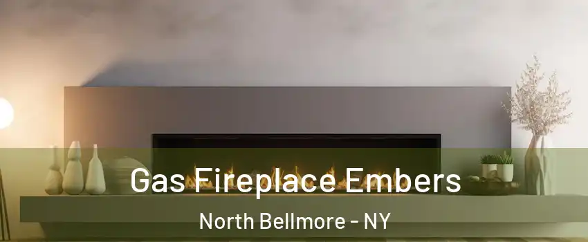 Gas Fireplace Embers North Bellmore - NY