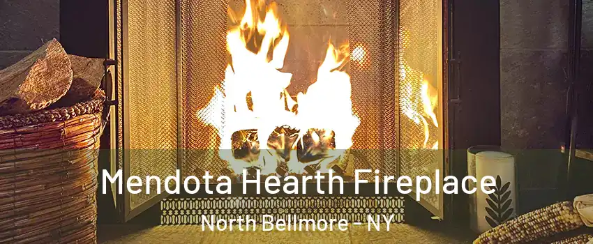 Mendota Hearth Fireplace North Bellmore - NY