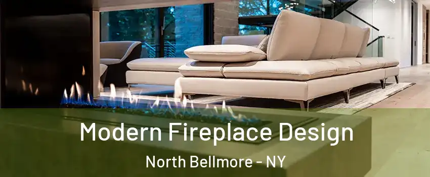 Modern Fireplace Design North Bellmore - NY