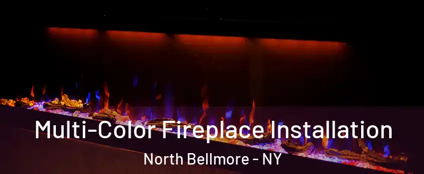 Multi-Color Fireplace Installation North Bellmore - NY