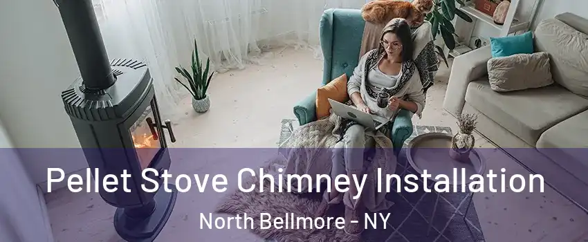 Pellet Stove Chimney Installation North Bellmore - NY