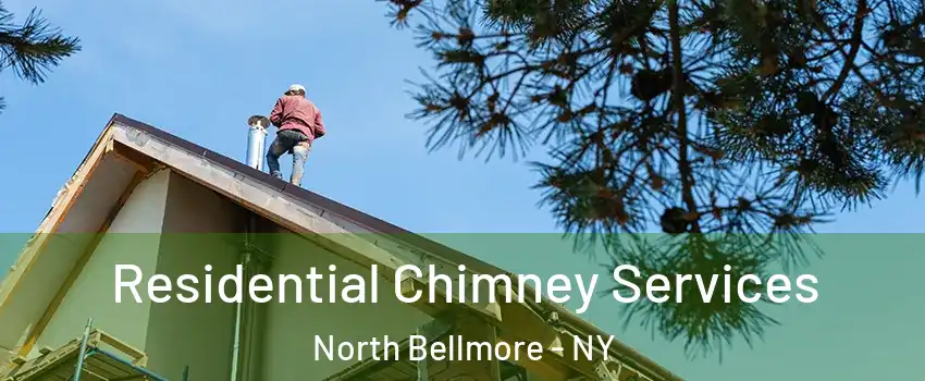  Residential Chimney Services North Bellmore - NY