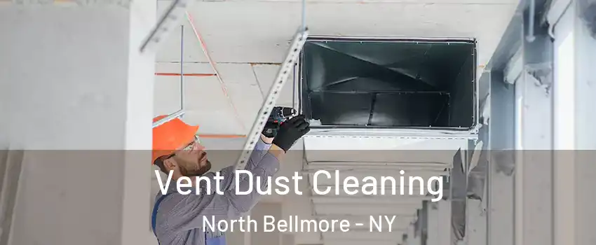 Vent Dust Cleaning North Bellmore - NY