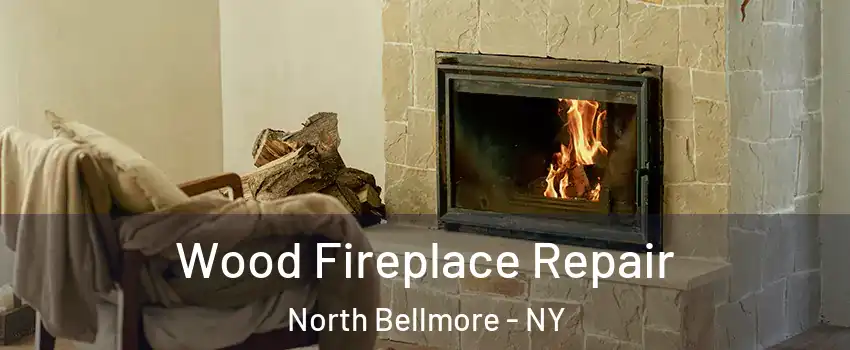 Wood Fireplace Repair North Bellmore - NY
